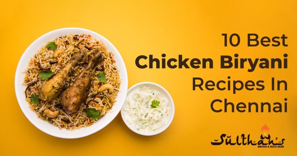 Best Chicken Biryani Recipes In Chennai