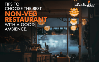 Tips to Choose the Best Non-veg Restaurant with Good Ambience