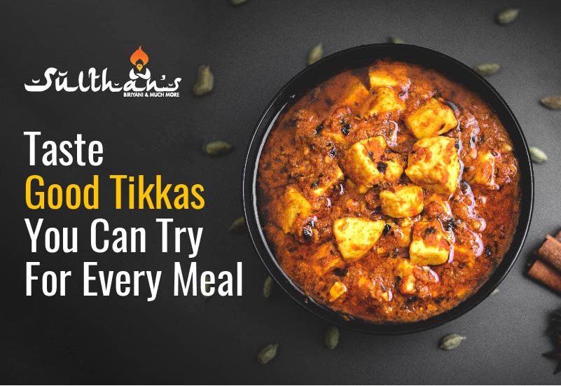 11 Taste Good Tikkas You Can try For Every Meal